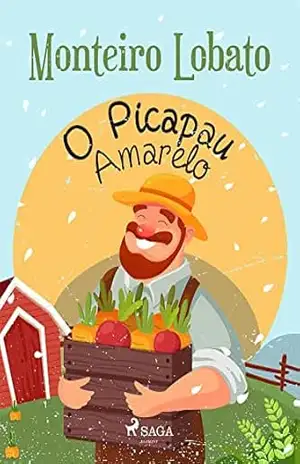 O Picapau Amarelo (Coleção Sítio do Picapau Amarelo Livro 13) – Monteiro Lobato