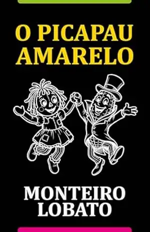 O Picapau Amarelo (Texto Integral): Aventuras da turma do Sítio do Picapau Amarelo e do mundo de Monteiro Lobato – Monteiro  Lobato