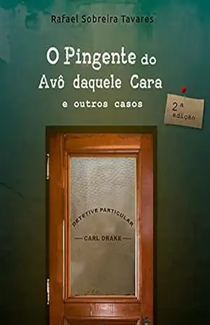 O Pingente do Avô daquele Cara e outros casos – Rafael S. Tavares