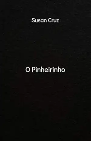 O Pinheirinho – susan Cruz O Pinheirinho – susan Cruz