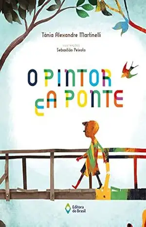 O pintor e a ponte (Mil e Uma Histórias) – Tânia Alexandre Martinelli