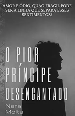 O Pior Príncipe Desencantado – Nara Moita