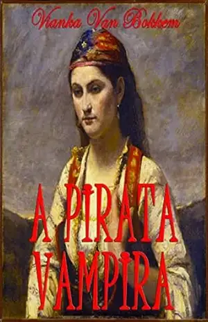 O Pirata Vampiro – Vianka Van Bokkem