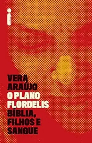 O plano Flordelis: Bíblia, filhos e sangue – Vera Araújo