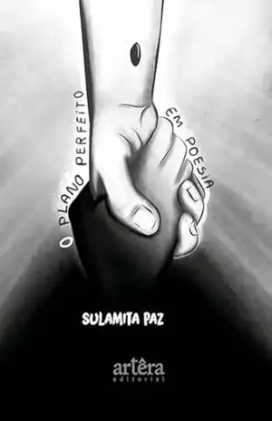 Capa do livro O Plano Perfeito em Poesia - Sulamita Paz