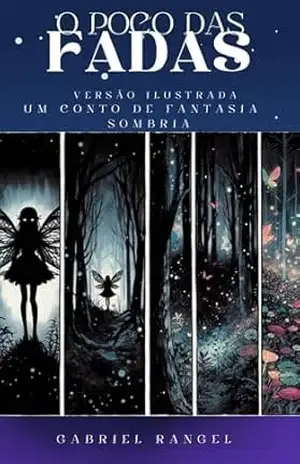 O Poço das Fadas – Gabriel Rangel Silva O Poço das Fadas – Gabriel Rangel Silva