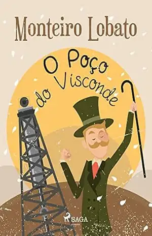 O Poço do Visconde (Coleção Sítio do Picapau Amarelo Livro 12) – Monteiro Lobato