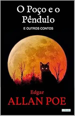 O POÇO E O PÊNDULO: e outros contos (Col. Melhores Contos) – Edgar Allan Poe