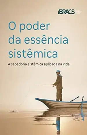 Capa do livro O poder da essência sistêmica - Fernando  Freitas