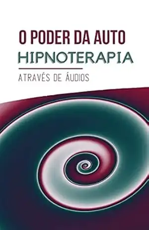 O Poder da Hipnoterapia: Hipnoterapia - douglas de lima O Poder da Hipnoterapia: Hipnoterapia - douglas de lima
