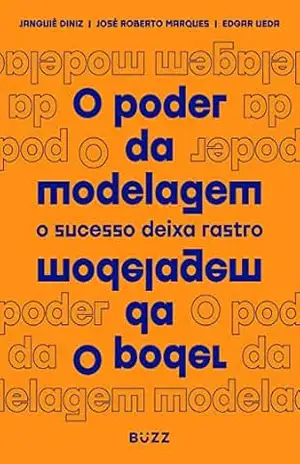 O poder da modelagem: o sucesso deixa rastro – Janguiê Diniz