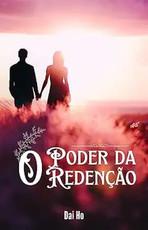 O Poder da Redenção – Dai Ho