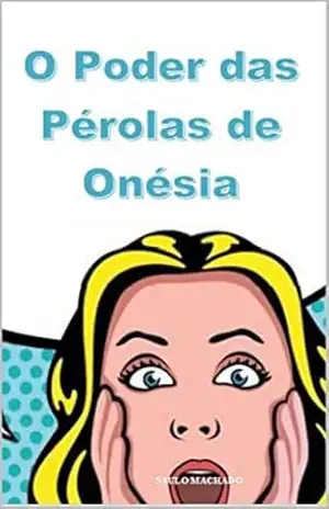Capa do livro O Poder das Pérolas de Onésia - Saulo Machado