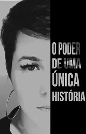 O Poder de uma Única História: A Força das Diferenças – Flávia Porto O Poder de uma Única História: A Força das Diferenças – Flávia Porto