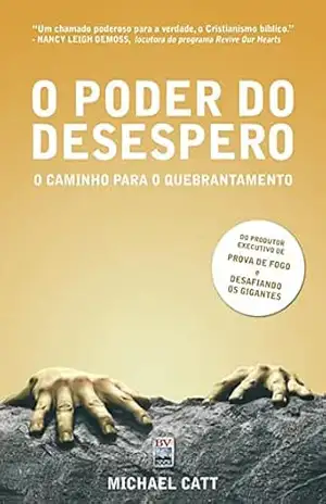 O Poder do Desespero – Michael Catt O Poder do Desespero – Michael Catt