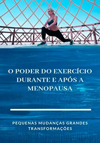 Baixar O Poder Do Exercício Durante E Após A Menopausa pdf, epub, mobi, eBook