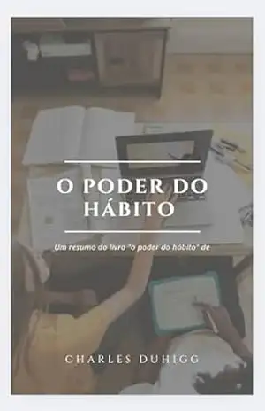 O poder do hábito – Rebeca  Fonseca paulino