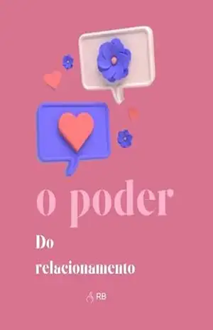 O Poder do Relacionamento – Raquel Barbella