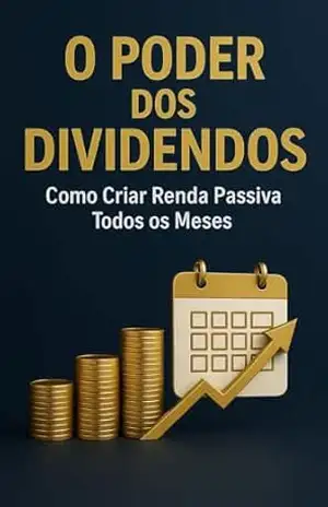 O Poder dos Dividendos: Como Criar Renda Passiva Todos os Meses – Anderson  Nascimento