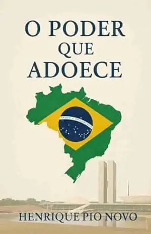 O Poder que adoece – Henrique  Novo