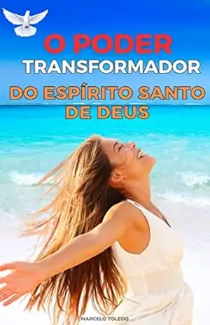 O Poder Transformador do Espírito Santo – Marcelo Toledo