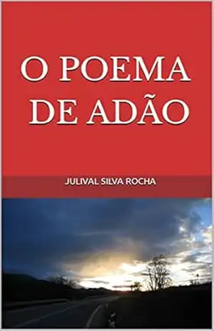 Capa do livro O POEMA DE ADÃO: O PREÇO DO RESGATE - JULIVAL SILVA ROCHA