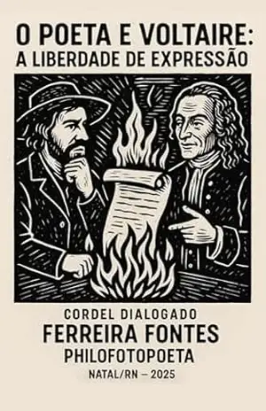 O POETA E VOLTAIRE: A LIBERDADE DE EXPRESSÃO – Ferreira Fontes O Philofotopoeta