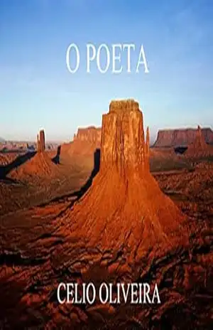 O POETA – CELIO OLIVEIRA O POETA – CELIO OLIVEIRA