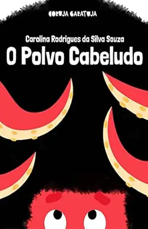 O Polvo Cabeludo: Identidade, aceitação e pertencimento – Carolina Rodrigues da Silva Souza
