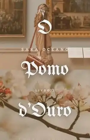 Capa do livro O Pomo d'Ouro (A Primeira Rosa Livro 2) - Sara Oceano