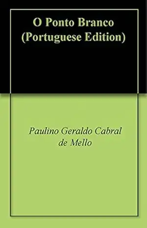 O Ponto Branco – Paulino Geraldo Cabral de Mello