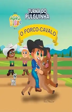 O PORCO–CAVALO: TURMA DO PULGUINHA – RENÊ MORENO