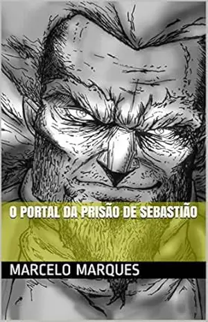 Capa do livro O Portal da Prisão de Sebastião - Marcelo Marques