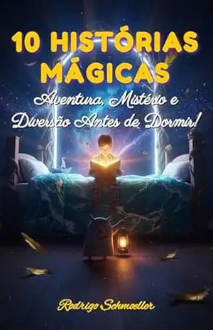 O Portal dos Sonhos: 10 Aventuras Extraordinárias para Antes de Dormir – Rodrigo Schmoeller
