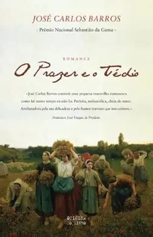 O Prazer E O Tédio – José Carlos Barros