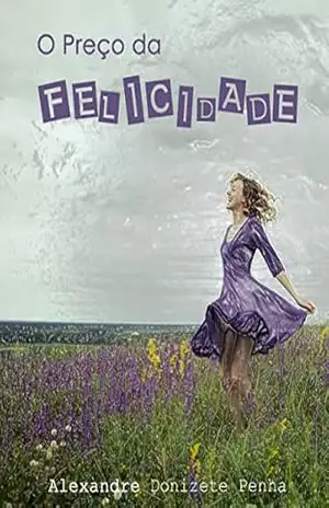 O Preço da Felicidade – Alexandre Penha