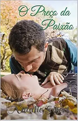 Capa do livro O Preço da Paixão (Amores Improváveis Livro 1) - Natalie Sweet