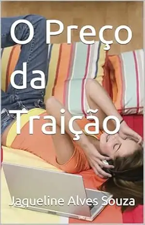 O Preço da Traição – Jaqueline Alves Souza