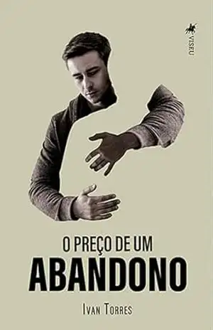 O preço de um abandono – Ivan Torres