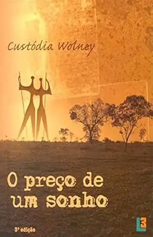 Capa do livro O preço de um sonho: Bastidores da construção de Brasília - Custódia Wolney