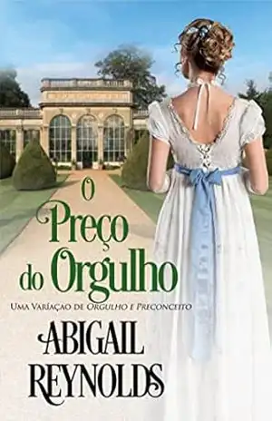 O Preço do Orgulho – Abigail Reynolds