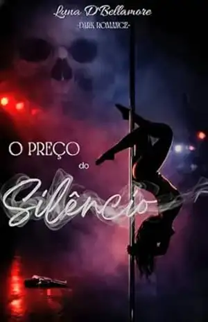 Capa do livro O preço do silêncio: – DARK ROMANCE – STALKER - Luna D'Bellamore