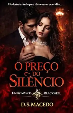 O Preço do Silêncio: Um Romance Bilionário da Série Blackwell – D.S Macedo