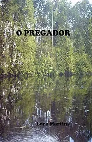 O PREGADOR – LORO MARTINS