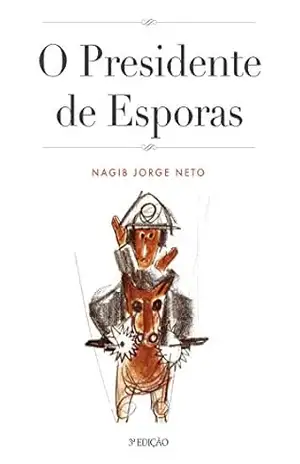 O Presidente de Esporas – Nagib Jorge Neto