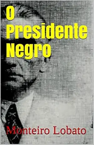 O Presidente Negro – Monteiro Lobato
