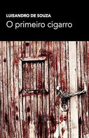 O primeiro cigarro – Luisandro Mendes de Souza