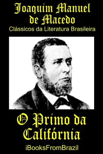 Baixar O Primo da Califórnia (Great Brazilian Literature Livro 22) pdf, epub, mobi, eBook