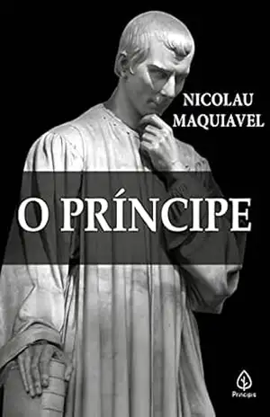 O príncipe (Clássicos da literatura mundial) – Nicolau Maquiavel
