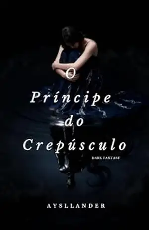 O príncipe do crepúsculo – Aysllander Versos O príncipe do crepúsculo – Aysllander Versos